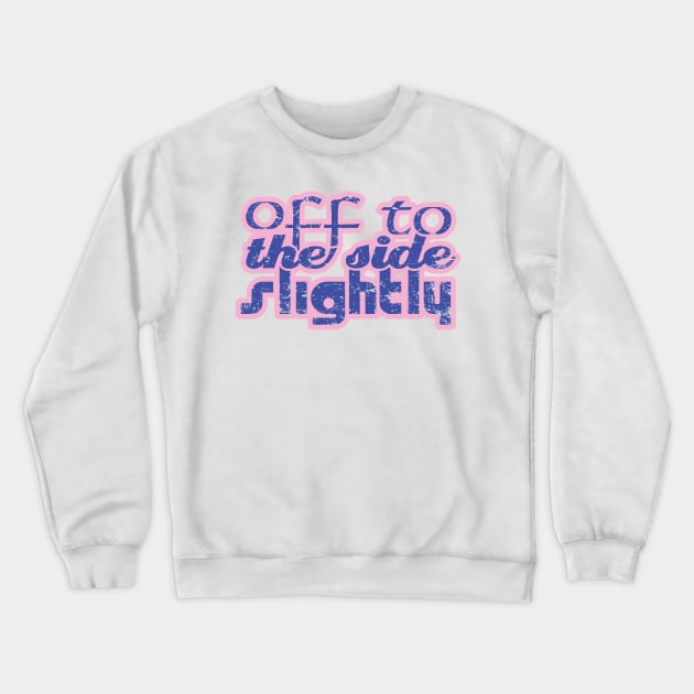 Off to the Side Crewneck Sweatshirt by at1102Studio